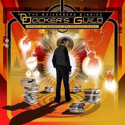 Dockers Guild - The Heisenberg Diaries - Book A Sounds Of Future Past - cover.jpg
