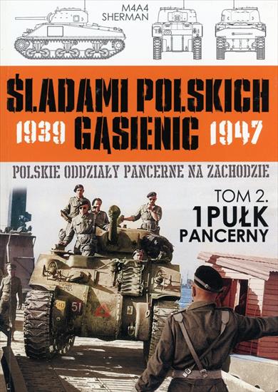 Śladami polskich gąsienic 1939-1947 - Śladami Polskich Gąsienic 1939-1947 2 - 1 Pułk Pancerny.jpg