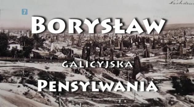 Screeny i okładki filmów - Borysław - Galicyjska Pensylwania.jpg