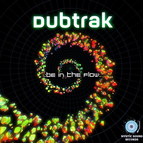 Dubtrak - Be In The Flow 2015 - Folder.jpg