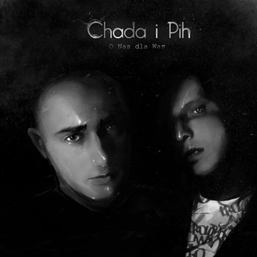 Chada i Pih - O nas dla was - Reedycja  2011 - chada pih.jpg