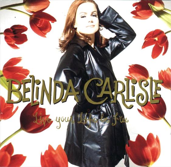 1991 - Live Your Life Be Free - Belinda Carlisle - Live Your Life Be Free - Front.jpg