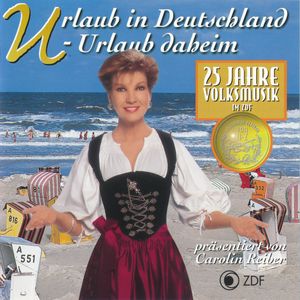 25 Jahre Volksmusik Im ZDF - Vol. 21 Urlaub In Deutschland, Urlaub Daheim 1999 - klein.jpg