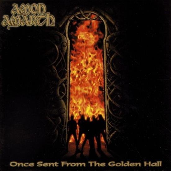 1998 Amon Amarth - Once Sent From The Golden Hall - Once Sent From The Golden Hall.jpg