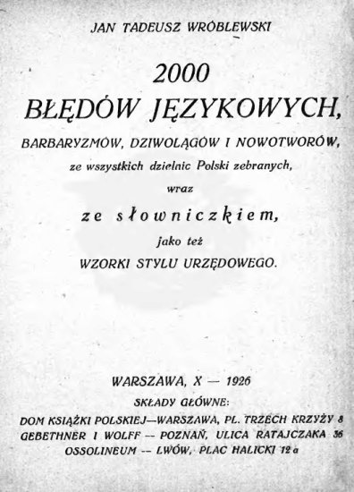  Encyklopedie, sł... - Wróblewski Jan Tadeusz - 2000 błędów językowych ...otworów, ze wszystkich dzielnic Polski zebranych.jpg