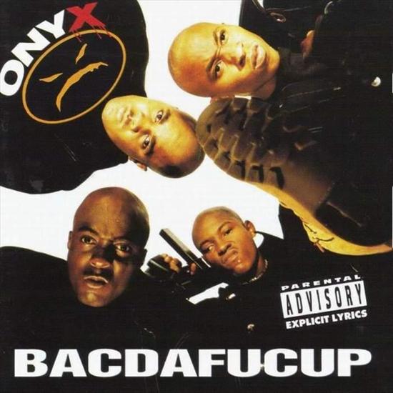 1993 - Bacdafucup - Onyx_-_Bacdafucup.jpg