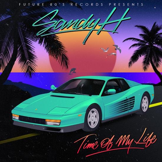 Sandy H - Time Of My Life EP 2014 - Time Of My Life.jpg