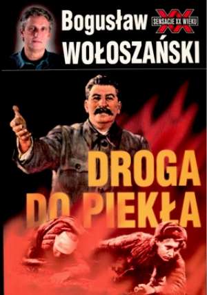 Bogusław Wołoszański - Droga do piekła 2000 - Bogusław Wołoszański - Droga do piekła 2000.jpg