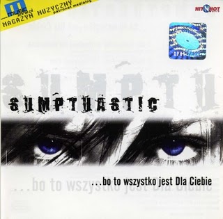 Sumptuastic - Bo To Wszystko Jest Dla Ciebie 2003 - SUMPTUASTIC.jpg