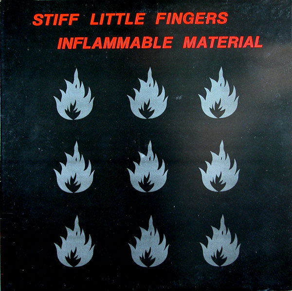 Stiff Little Fingers - Inflammable Material 1979 - STIFF LITTLE FINGERS - INFLAMMABLE MATERIAL A1.jpeg