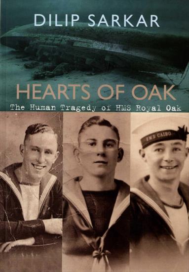 World War II3 - Dilip Sarkar - Hearts of Oak, The Human Tragedy of HMS Royal Oak 2010.jpg