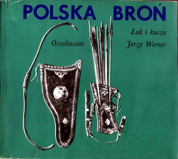 Historia wojskowości - HW-Werner J.-Polska broń. Łuk i kusza.jpg